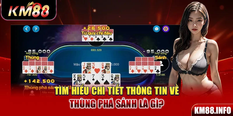 Tìm hiểu chi tiết thông tin về thùng phá sảnh là gì?