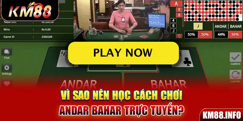 Vì sao nên học cách chơi Andar Bahar trực tuyến?